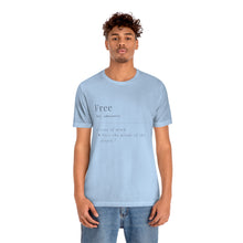 Load image into Gallery viewer, Unisex &quot;Define Free&quot; Jersey Short Sleeve Tee
