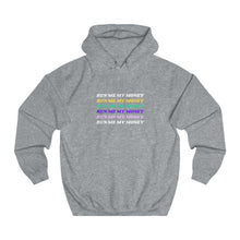 Load image into Gallery viewer, Unisex College &quot;Run Me My Money&quot; Hoodie
