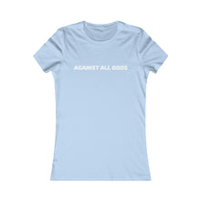 Load image into Gallery viewer, Women&#39;s Favorite Against All Odds Tee
