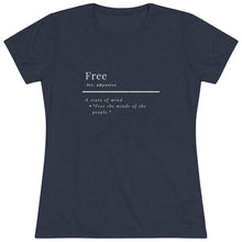 Load image into Gallery viewer, Women&#39;s &quot;Define Free&quot; Fitted Triblend Tee
