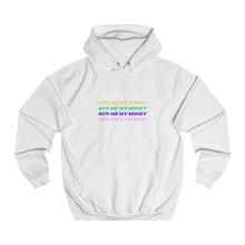 Load image into Gallery viewer, Unisex College &quot;Run Me My Money&quot; Hoodie
