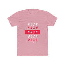 Load image into Gallery viewer, Men&#39;s &quot;PUSH&quot; Tee
